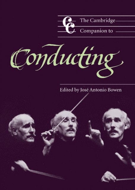 Jose Antonio Bowen - Cambridge Companion to Conducting, E-bok