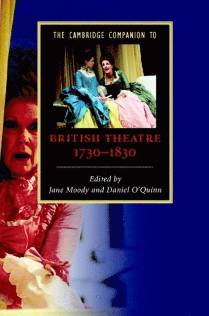 Daniel O'Quinn, Jane Moody - Cambridge Companion to British Theatre, 1730-1830, E-bok