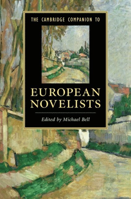 Michael Bell - Cambridge Companion to European Novelists, E-bok