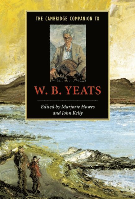 John Kelly, Marjorie Howes - Cambridge Companion to W. B. Yeats, E-bok