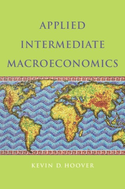 Kevin D. Hoover - Applied Intermediate Macroeconomics, E-bok