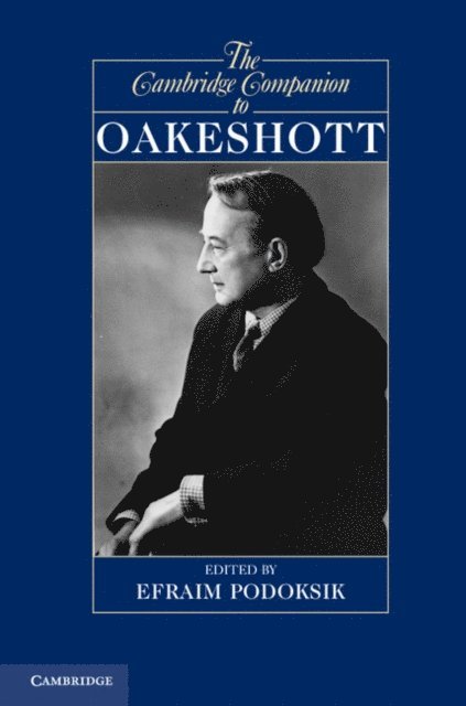 Efraim Podoksik - Cambridge Companion to Oakeshott, E-bok