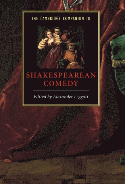 Alexander Leggatt - Cambridge Companion to Shakespearean Comedy, E-bok