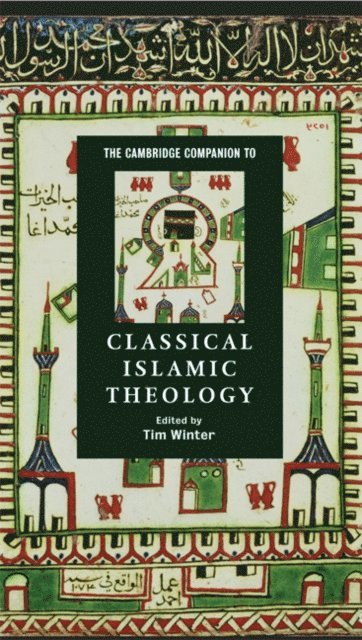 Tim Winter - Cambridge Companion to Classical Islamic Theology, E-bok