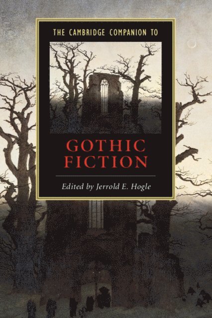Jerrold E. Hogle - Cambridge Companion to Gothic Fiction, E-bok