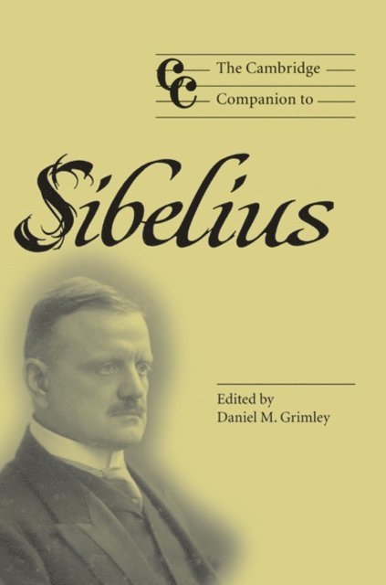 Daniel M. Grimley - Cambridge Companion to Sibelius, E-bok