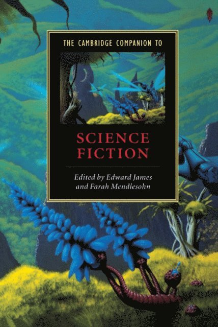 Farah Mendlesohn, Edward James - Cambridge Companion to Science Fiction, E-bok
