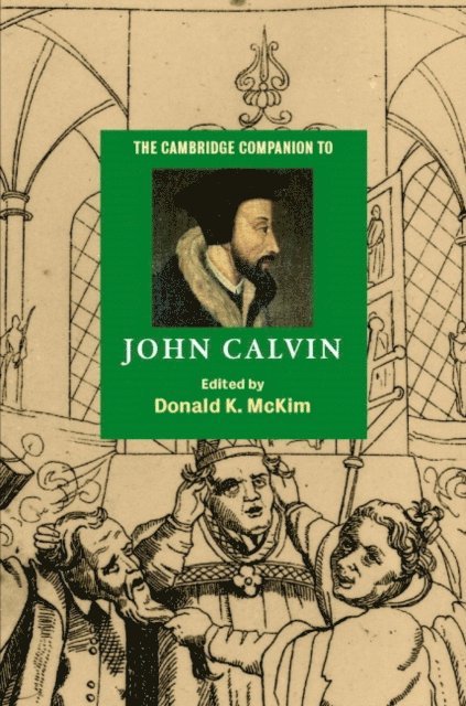 Donald K. McKim - Cambridge Companion to John Calvin, E-bok