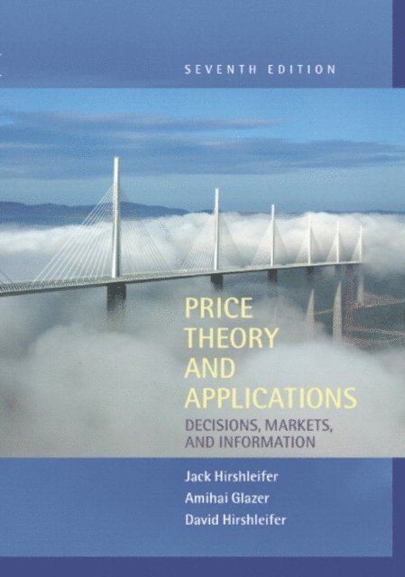 David Hirshleifer, Amihai Glazer, Jack Hirshleifer - Price Theory and Applications, E-bok