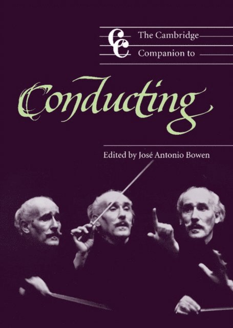 Jose Antonio Bowen - Cambridge Companion to Conducting, E-bok