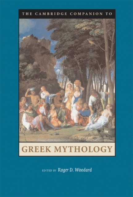 Roger D. Woodard - Cambridge Companion to Greek Mythology, E-bok