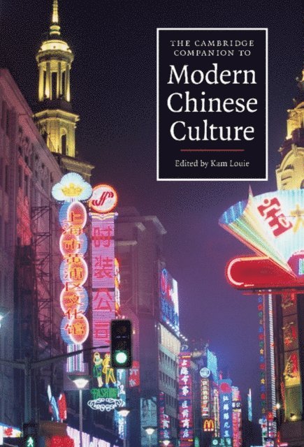 Kam Louie - Cambridge Companion to Modern Chinese Culture, E-bok
