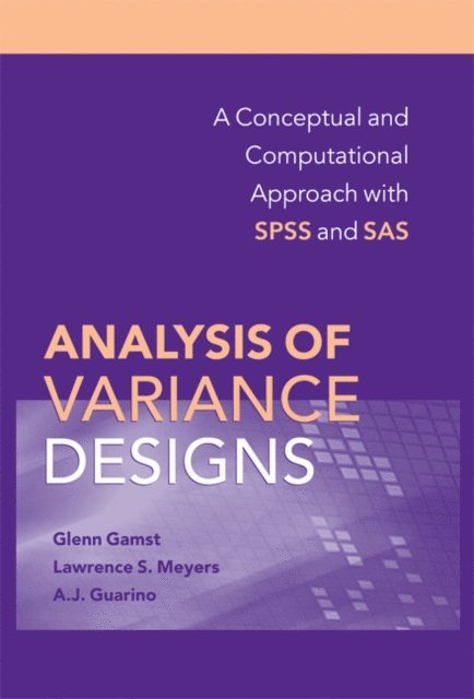 A. J. Guarino, Lawrence S. Meyers, Glenn Gamst - Analysis of Variance Designs, E-bok
