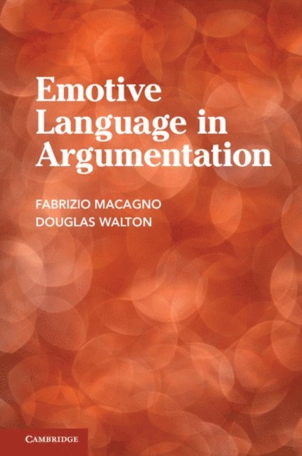 Douglas Walton, Fabrizio Macagno - Emotive Language in Argumentation, E-bok