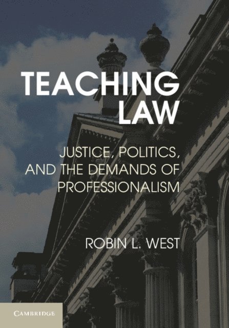Robin L. West - Teaching Law, E-bok