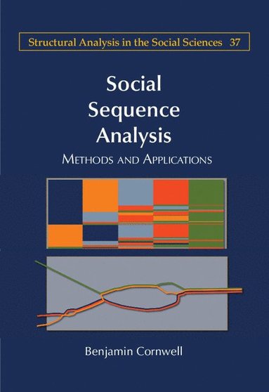 Social Sequence Analysis av Benjamin Cornwell, Benjamin Cornwell