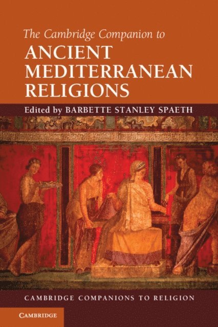 Barbette Stanley Spaeth - Cambridge Companion to Ancient Mediterranean Religions, E-bok