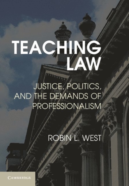 Robin L. West - Teaching Law, E-bok