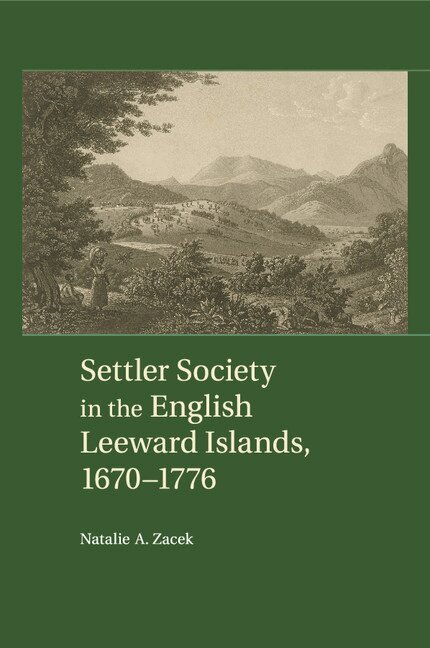 Natalie A. Zacek - Settler Society in the English Leeward Islands, 1670-1776, Häftad. Tillgänglighet: Lägg i varukorg