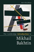 The Cambridge Introduction to Mikhail Bakhtin
