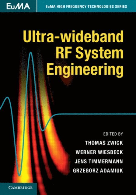 Grzegorz Adamiuk, Jens Timmermann, Werner Wiesbeck, Thomas Zwick - Ultra-wideband RF System Engineering, E-bok