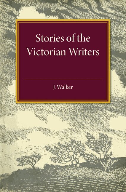 Hugh Walker - Stories of the Victorian Writers, Häftad