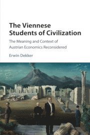 Viennese Students of Civilization av Erwin Dekker, Erwin Dekker