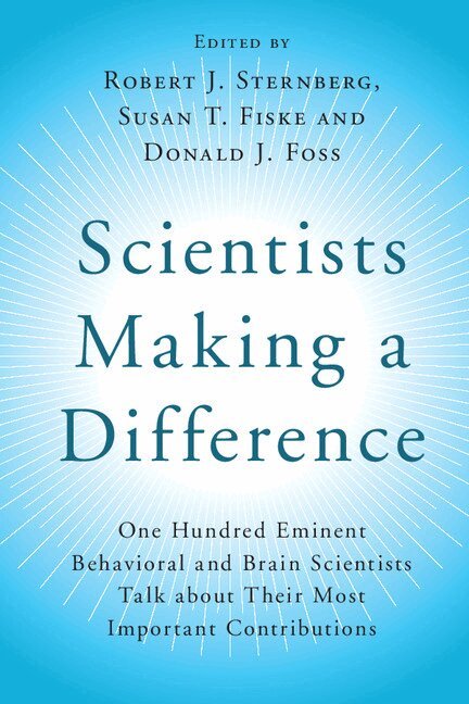 Robert J. Sternberg, Susan T. Fiske, Donald J. Foss - Scientists Making a Difference, Häftad