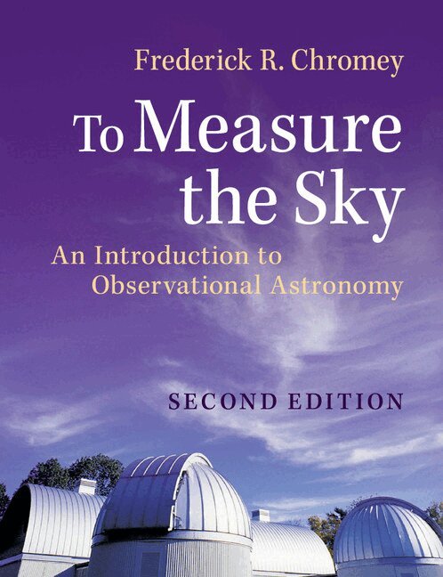 Frederick R. Chromey - To Measure the Sky, Häftad
