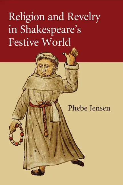 Phebe Jensen - Religion and Revelry in Shakespeare's Festive World, Häftad. Tillgänglighet: Lägg i varukorg