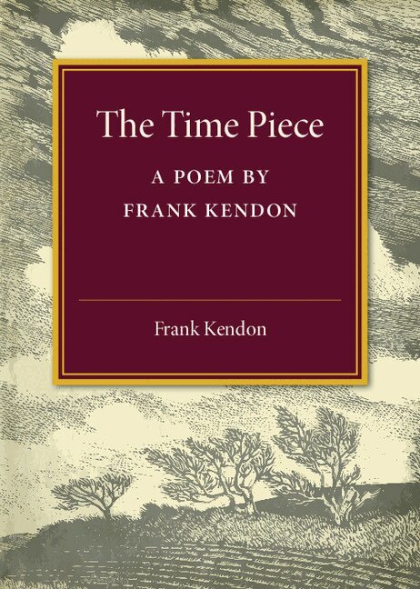 Frank Kendon - The Time Piece, Häftad. Tillgänglighet: Lägg i varukorg