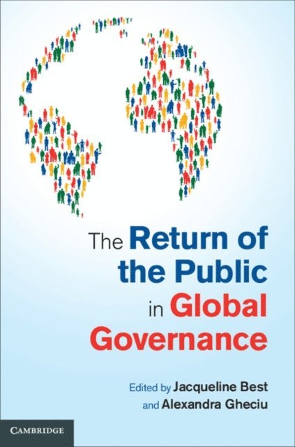 Alexandra Gheciu, Jacqueline Best - Return of the Public in Global Governance, E-bok