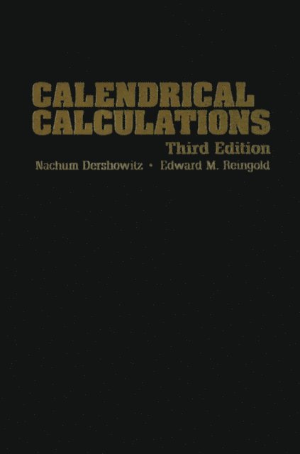 Edward M. Reingold, Nachum Dershowitz - Calendrical Calculations, E-bok