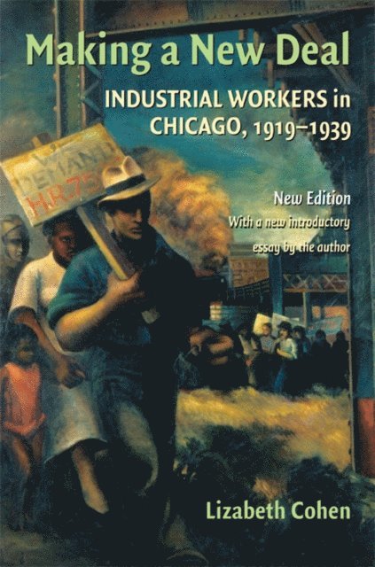 Lizabeth Cohen - Making a New Deal, E-bok