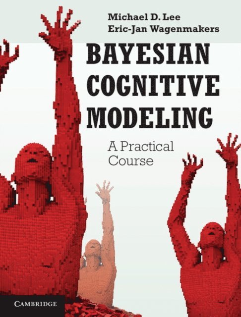 Eric-Jan Wagenmakers, Michael D. Lee - Bayesian Cognitive Modeling, E-bok