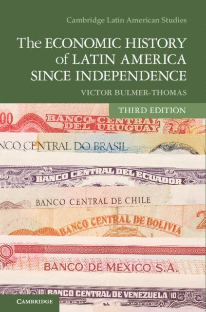Victor Bulmer-Thomas - Economic History of Latin America since Independence, E-bok