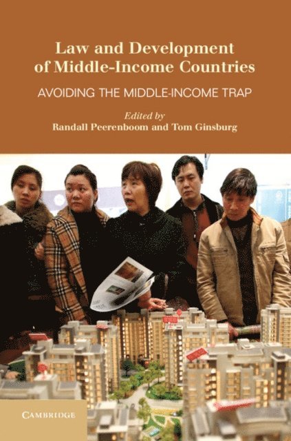 Tom Ginsburg, Randall Peerenboom - Law and Development of Middle-Income Countries, E-bok