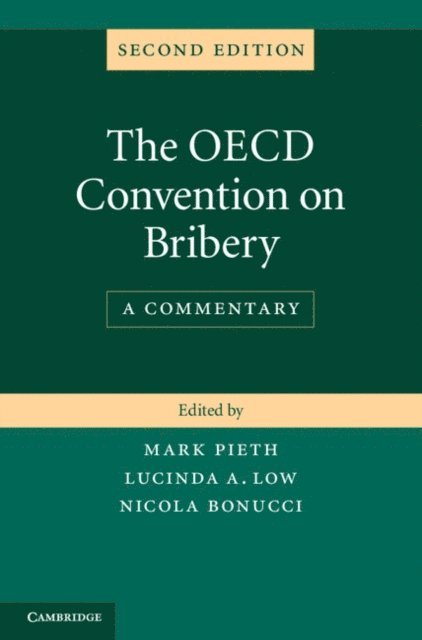 Nicola Bonucci, Lucinda A. Low, Mark Pieth - OECD Convention on Bribery, E-bok