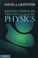 Revolutions in Twentieth-Century Physics