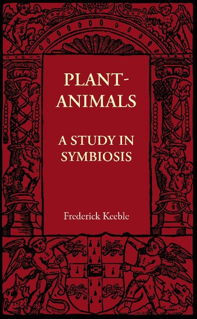 Frederick Keeble - Plant-Animals, Häftad. Tillgänglighet: Lägg i varukorg