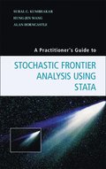 Practitioner's Guide to Stochastic Frontier Analysis Using Stata