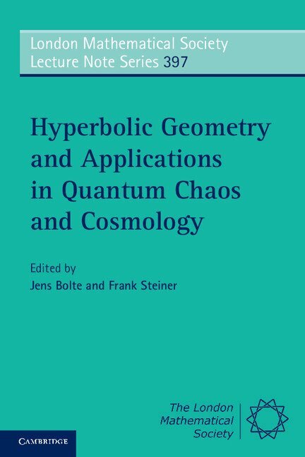 Jens Bolte, Frank Steiner - Hyperbolic Geometry and Applications in Quantum Chaos and Cosmology, Häftad. Tillgänglighet: Lägg i varukorg