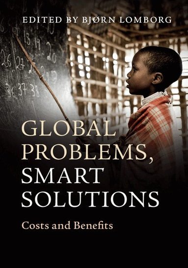 Global Problems, Smart Solutions by Bjørn Lomborg, Bjørn Lomborg