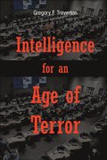 Intelligence for an Age of Terror