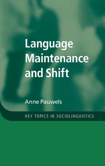 Anne Pauwels - Language Maintenance and Shift, Häftad