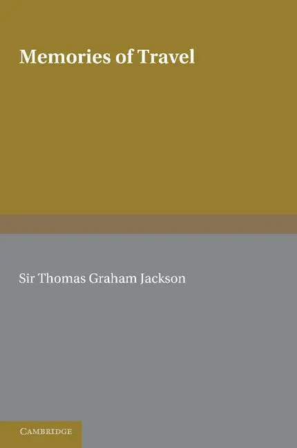 Thomas Graham Jackson - Memories of Travel, Häftad. Tillgänglighet: Lägg i varukorg