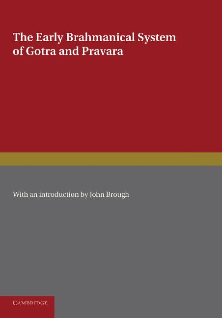 John Brough - The Early Brahmanical System of Gotra and Pravara, Häftad