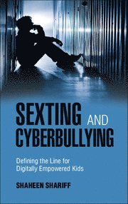 Sexting and Cyberbullying av Shaheen Shariff, Shaheen Shariff