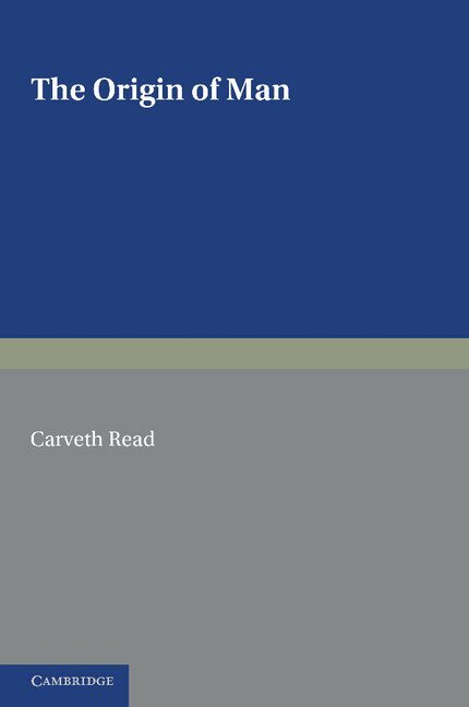 Carveth Read - The Origin of Man, Häftad