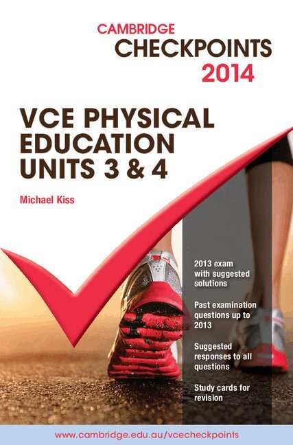 Michael Kiss - Cambridge Checkpoints VCE Physical Education Units 3 and 4 2014 and Quiz Me More. Tillgänglighet: Lägg i varukorg